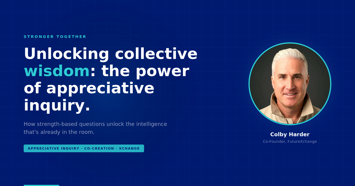 Unlocking collective wisdom: the power of appreciative inquiry.
